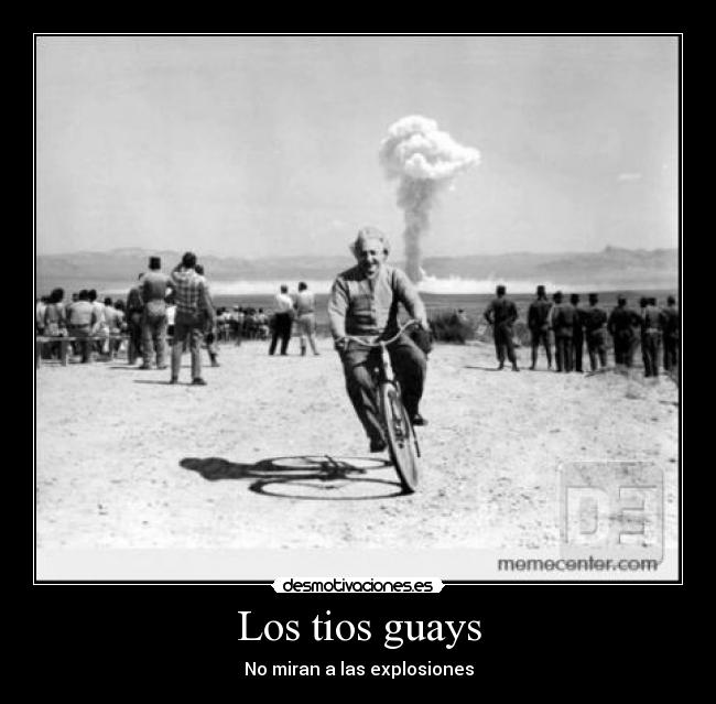 Los tios guays - No miran a las explosiones