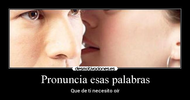 Pronuncia esas palabras -