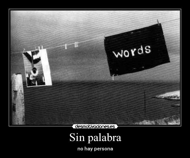 Sin palabra - no hay persona