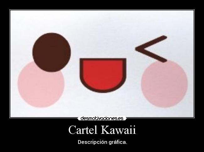 Cartel Kawaii - Descripción gráfica.