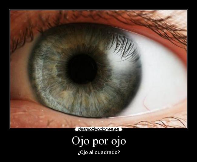Ojo por ojo - 