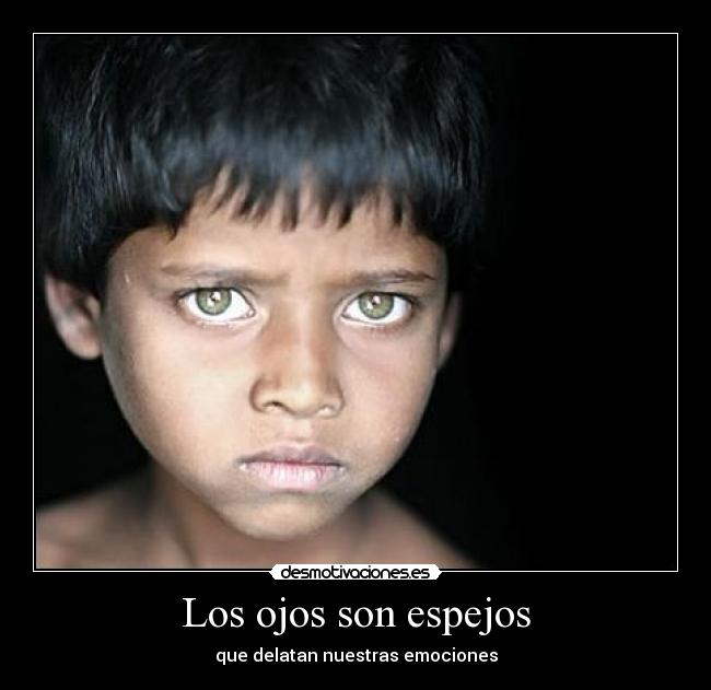 Los ojos son espejos - que delatan nuestras emociones