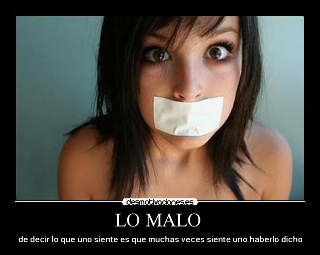 LO MALO -