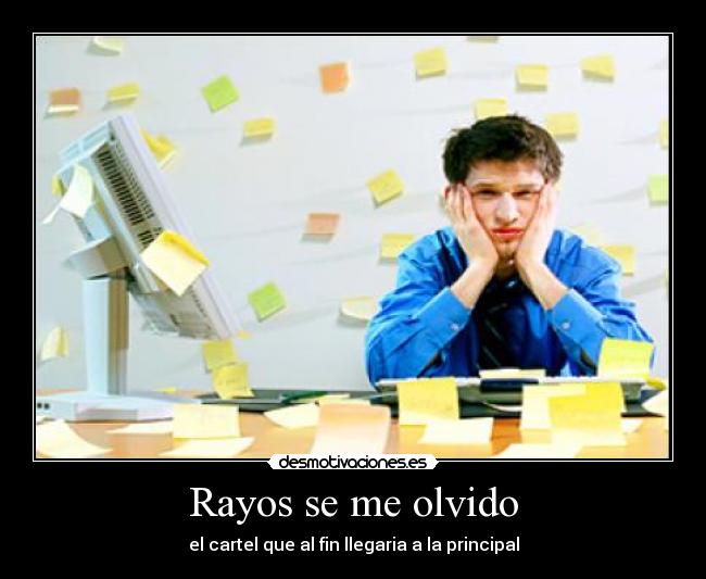 Rayos se me olvido -