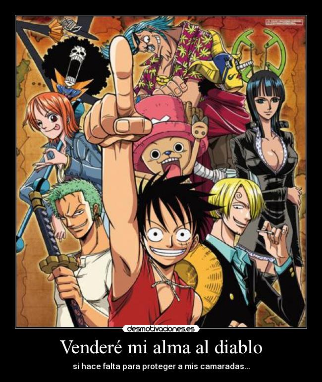 carteles alma nami luffy zoro usuff sanji chopper robin franky brook one piece diablo alma camaradas desmotivaciones