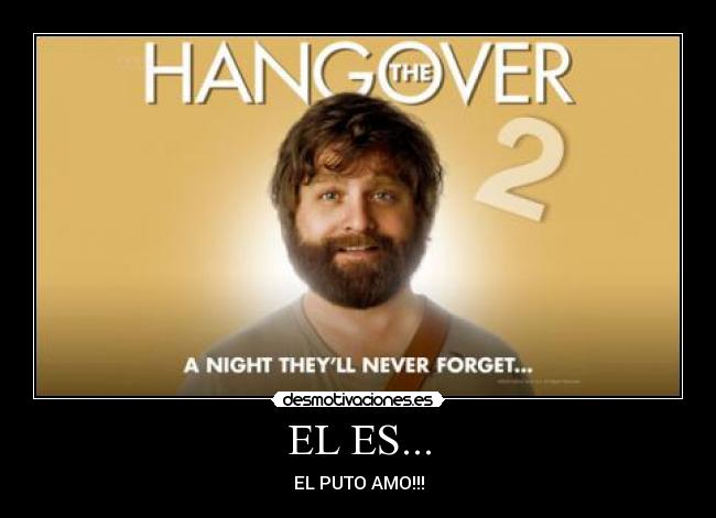EL ES... - EL PUTO AMO!!!