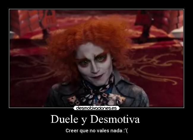 Duele y Desmotiva  - 
