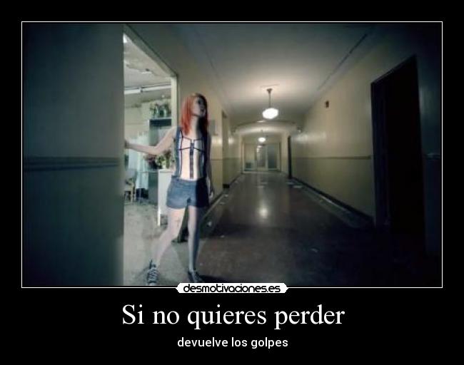 Si no quieres perder -