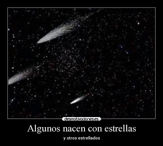 Algunos nacen con estrellas -