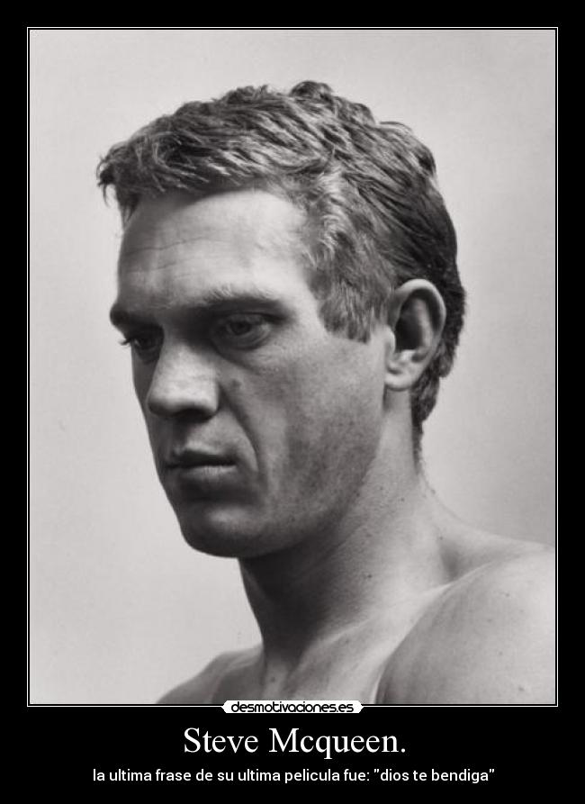 Steve Mcqueen. - 