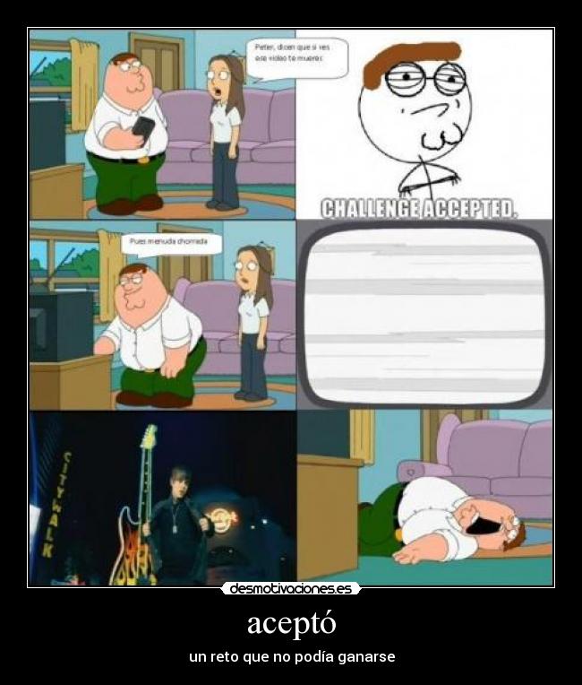 aceptó - un reto que no podía ganarse