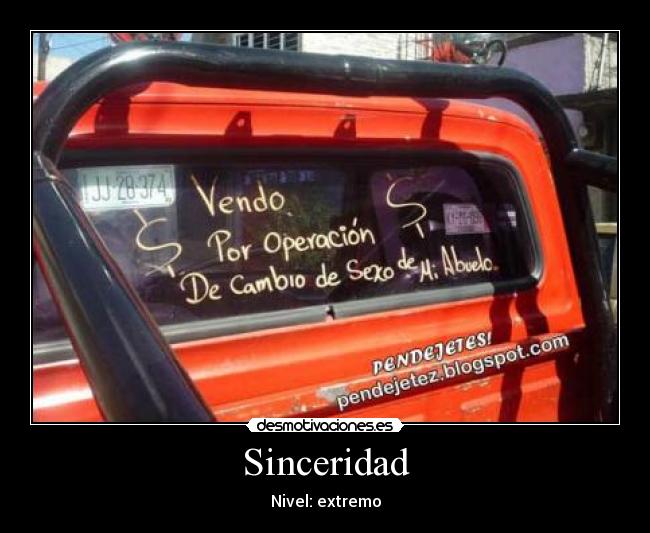 Sinceridad - Nivel: extremo