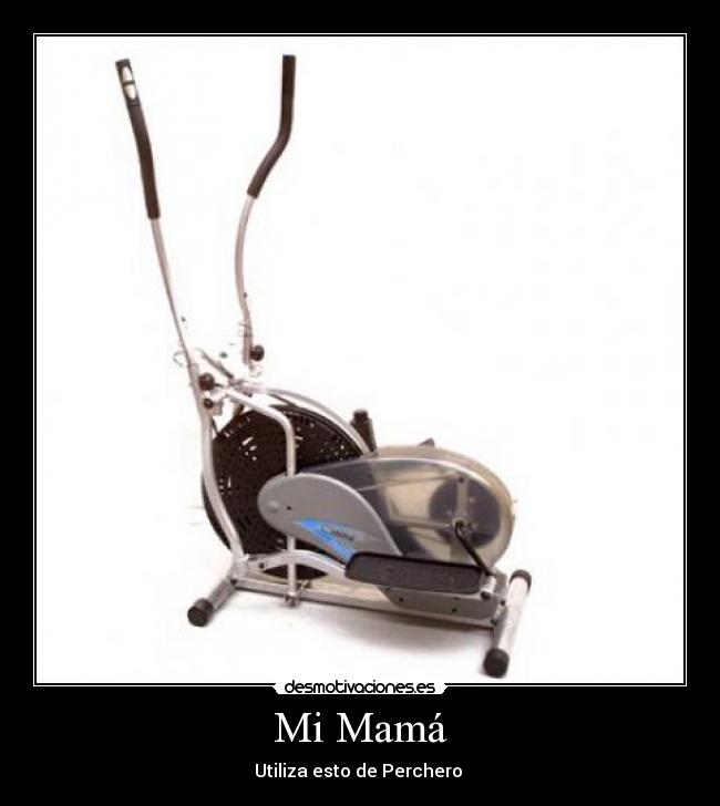 Mi Mamá - Utiliza esto de Perchero 