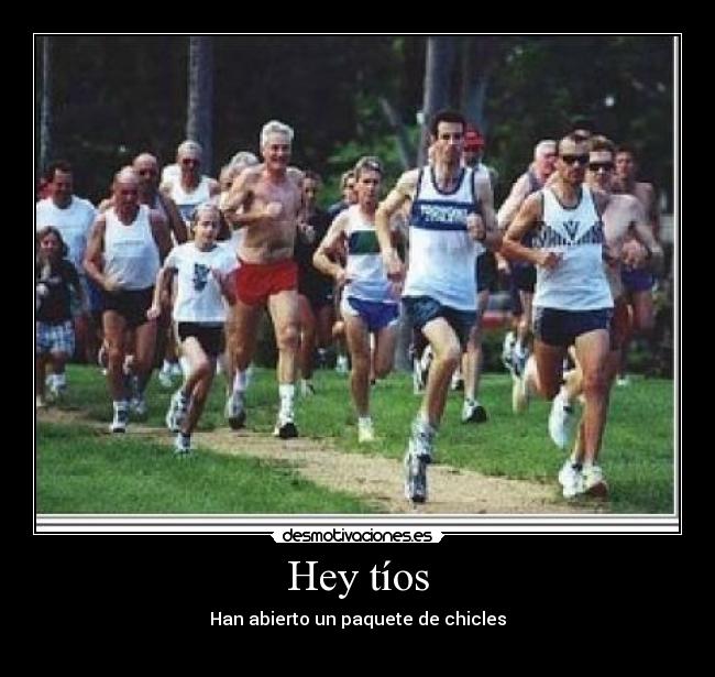 Hey tíos - Han abierto un paquete de chicles
