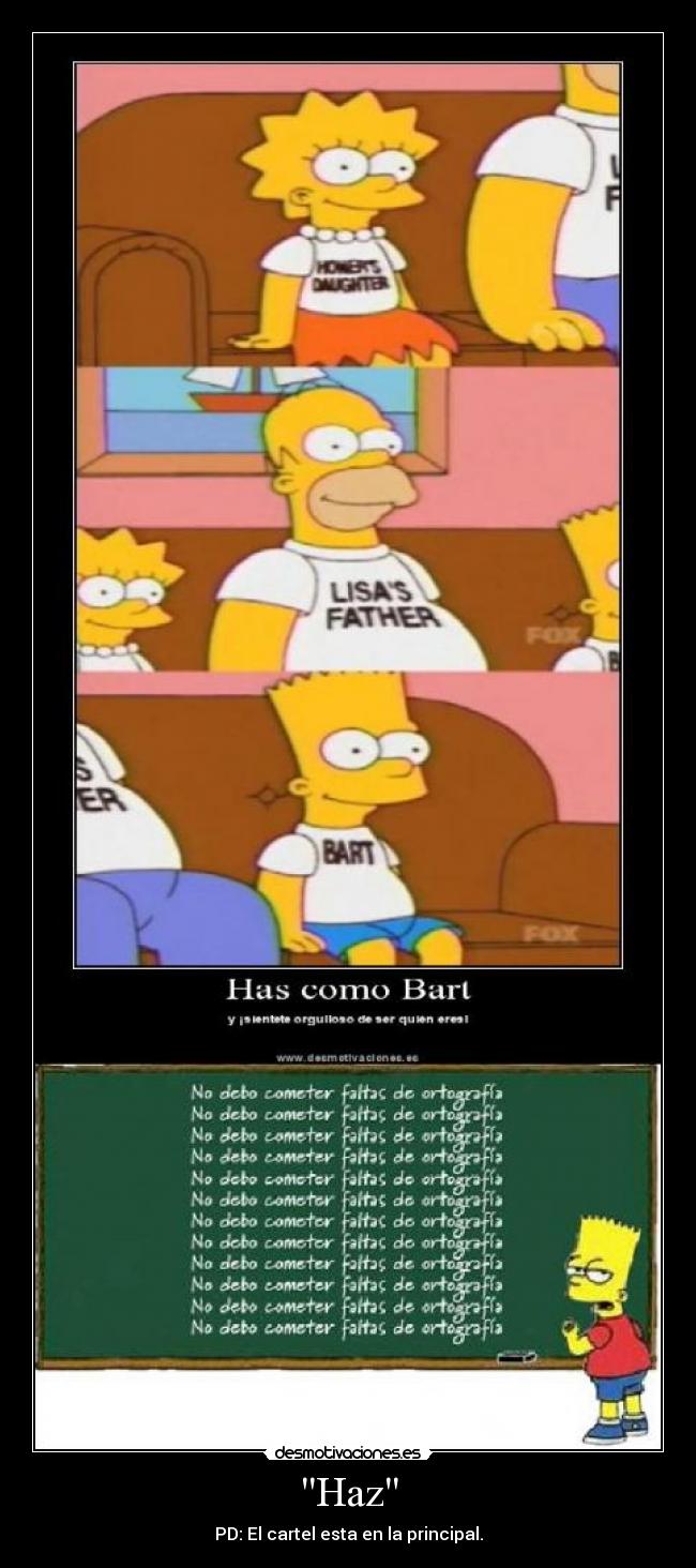 Haz - PD: El cartel esta en la principal.