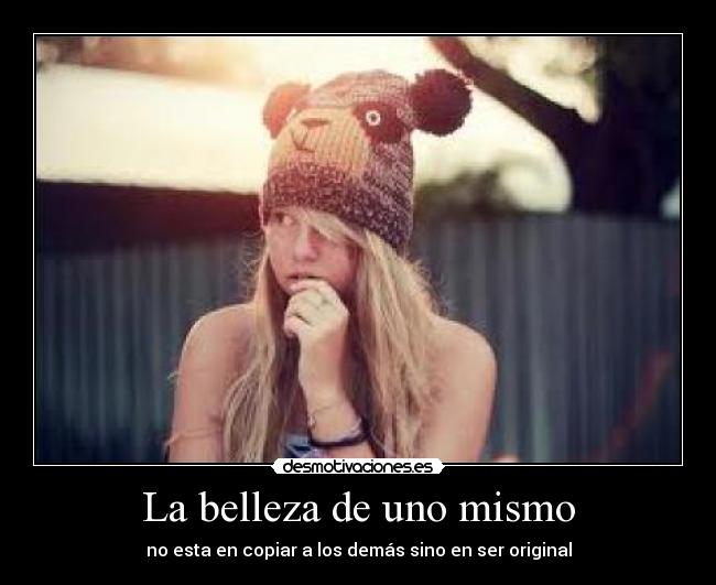 La belleza de uno mismo -