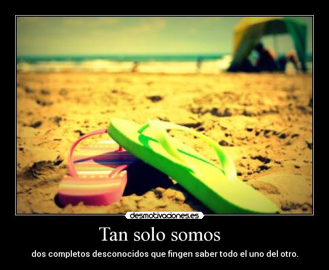 Tan solo somos -