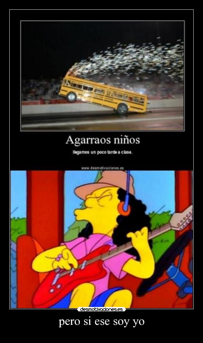 pero si ese soy yo - 