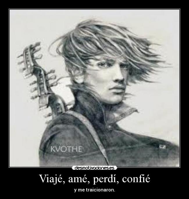 Viajé, amé, perdí, confié - 