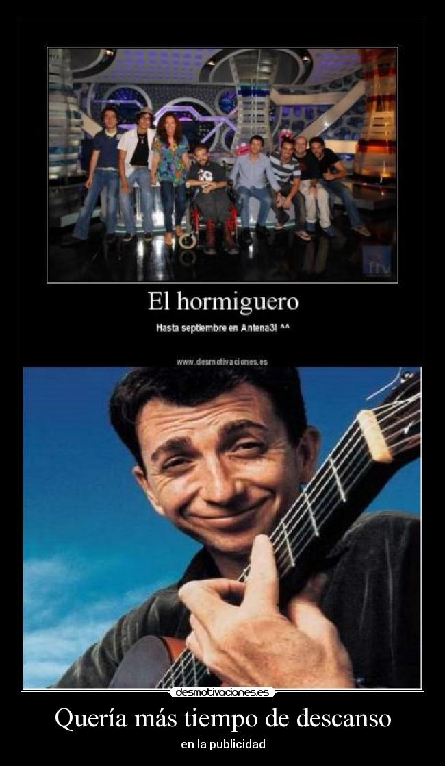 Quería más tiempo de descanso - en la publicidad