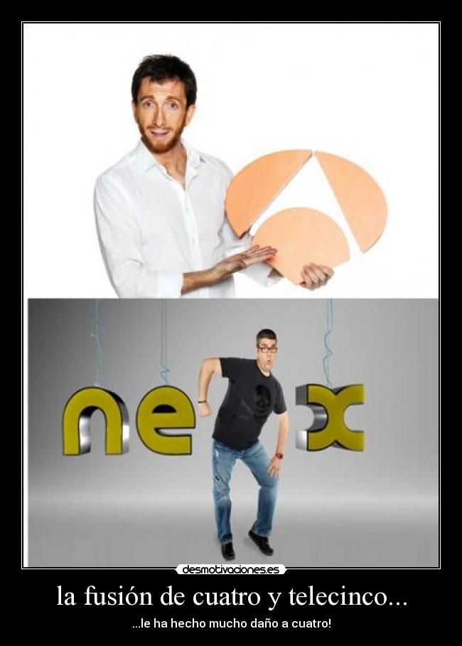 la fusión de cuatro y telecinco... -