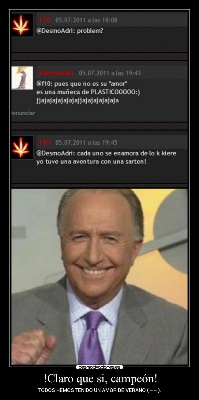 !Claro que si, campeón! - 