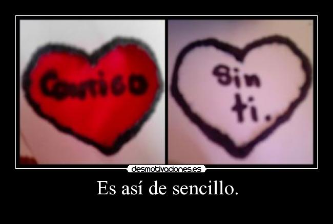 Es así de sencillo. - 