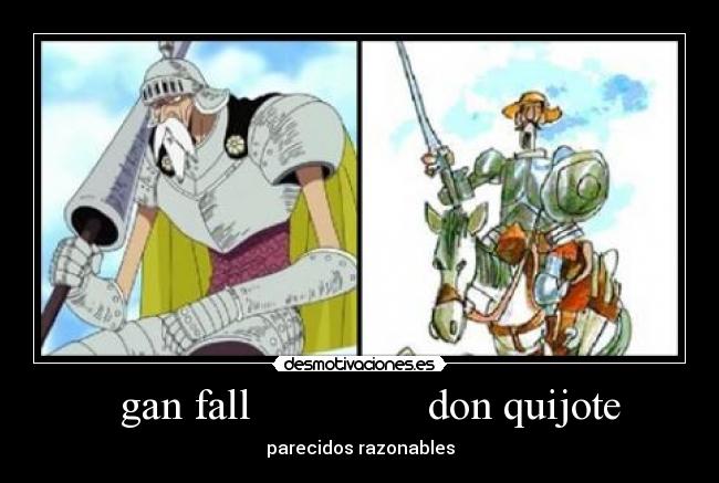 gan fall don quijote - parecidos razonables