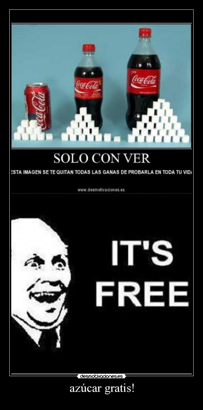 azúcar gratis! -