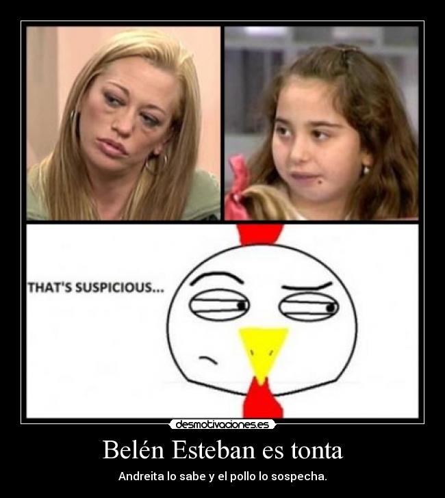 Belén Esteban es tonta -