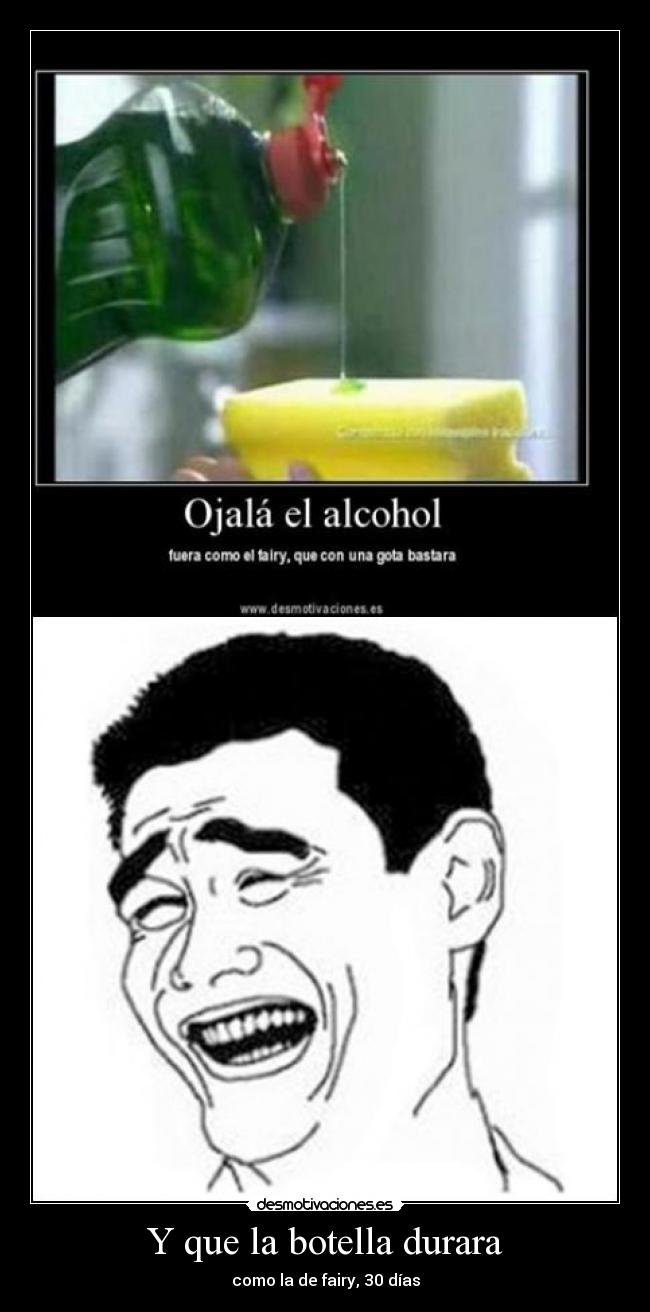 Y que la botella durara -