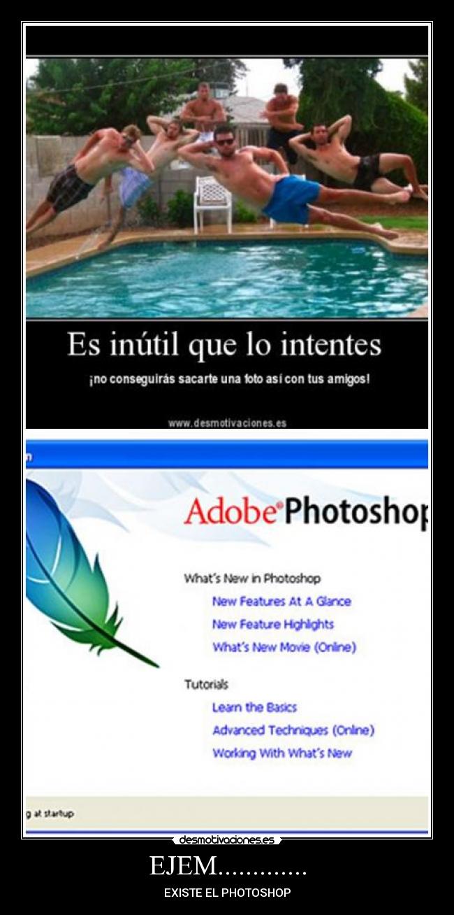 EJEM............. - EXISTE EL PHOTOSHOP