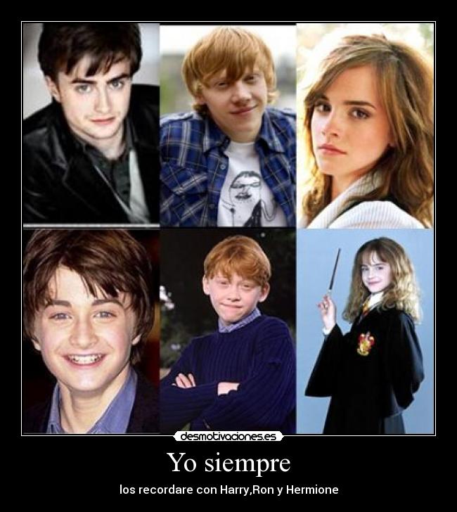 Yo siempre - los recordare con Harry,Ron y Hermione