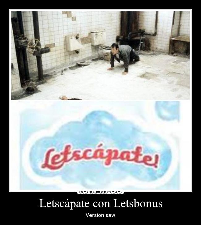 carteles letscapate desmotivaciones