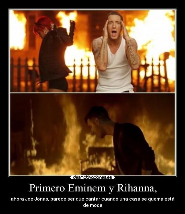 Primero Eminem y Rihanna, - ahora Joe Jonas, parece ser que cantar cuando una casa se quema está de moda