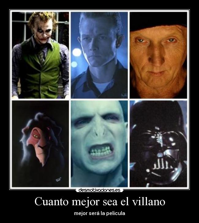 Cuanto mejor sea el villano -