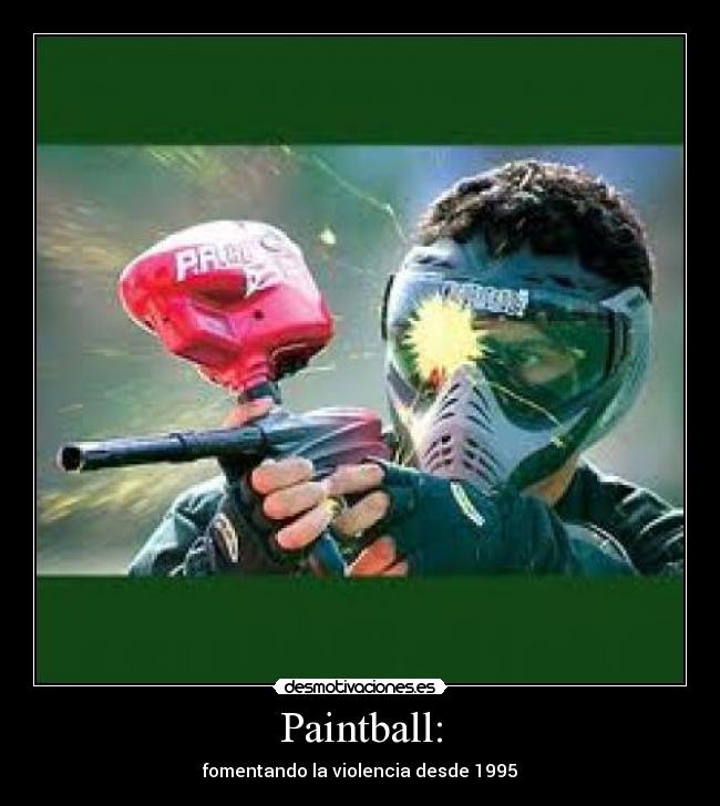 Paintball: - 