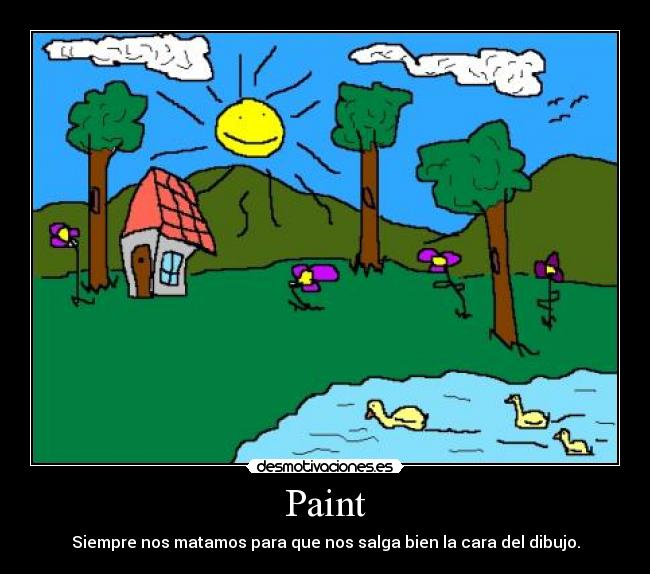 Paint - Siempre nos matamos para que nos salga bien la cara del dibujo.