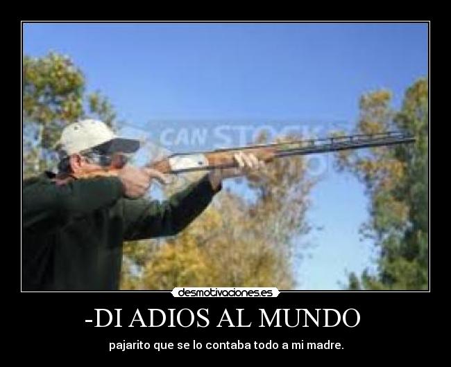 -DI ADIOS AL MUNDO  - 