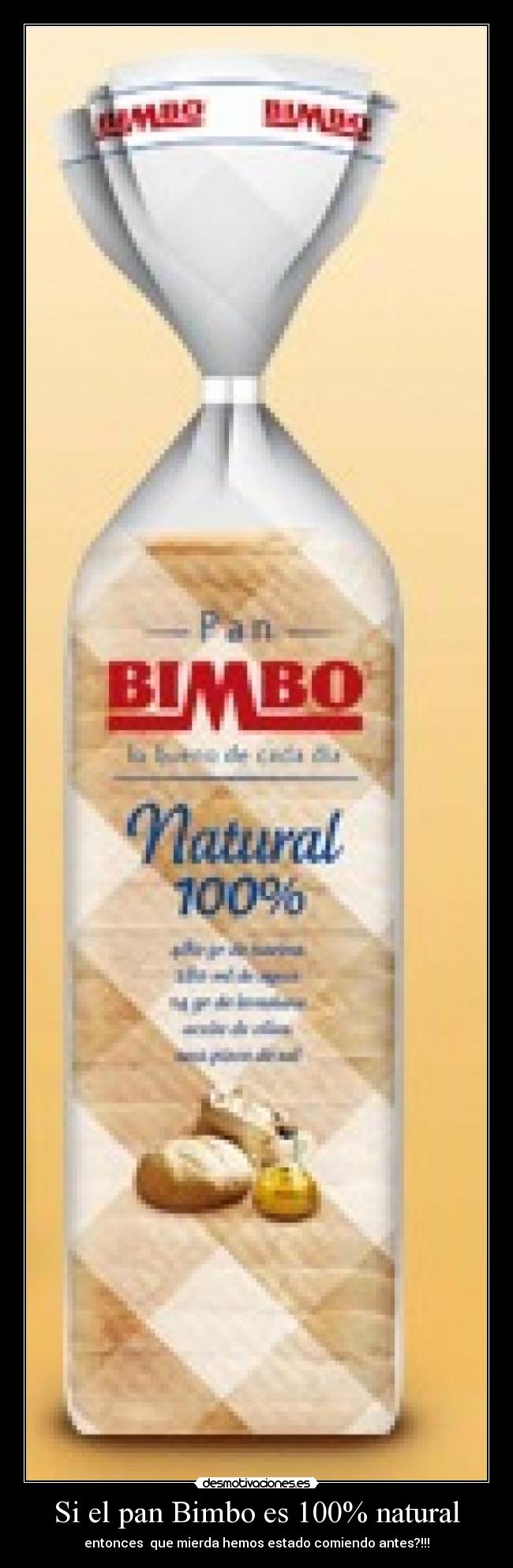 Si el pan Bimbo es 100% natural - 