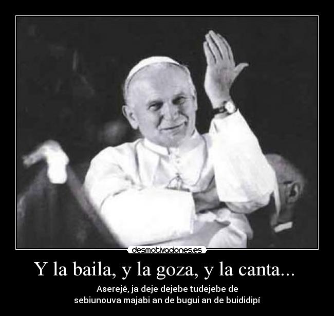 Y la baila, y la goza, y la canta... -