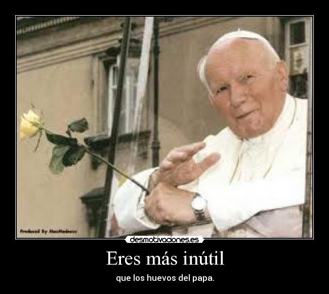 carteles papa huevos inutil desmotivaciones