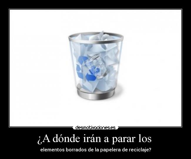 ¿A dónde irán a parar los  - 