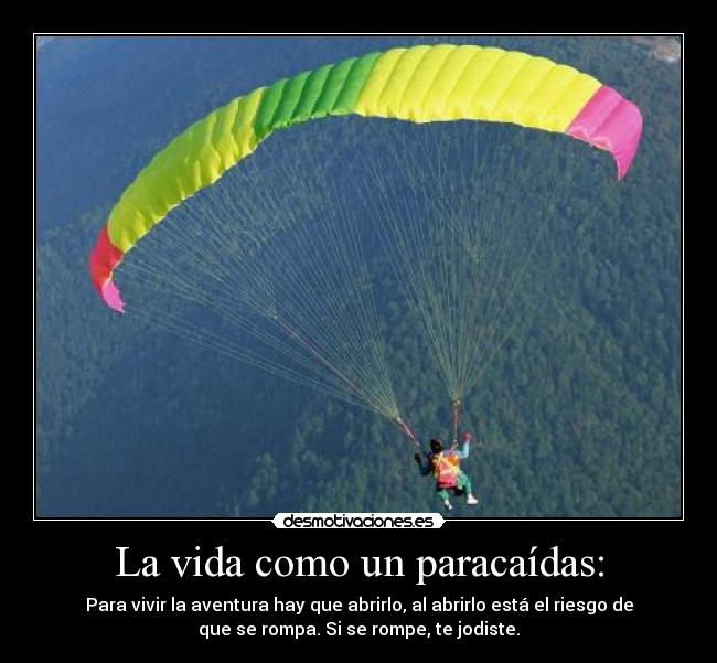 La vida como un paracaídas: -