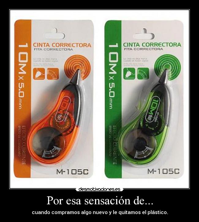 Por esa sensación de... -