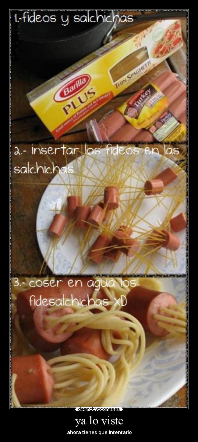 ya lo viste - ahora tienes que intentarlo