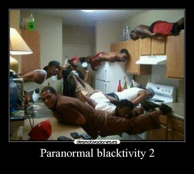 Paranormal blacktivity 2 -