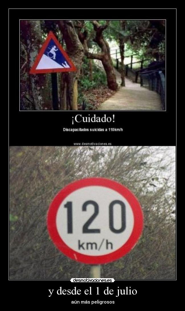 y desde el 1 de julio - aún más peligrosos