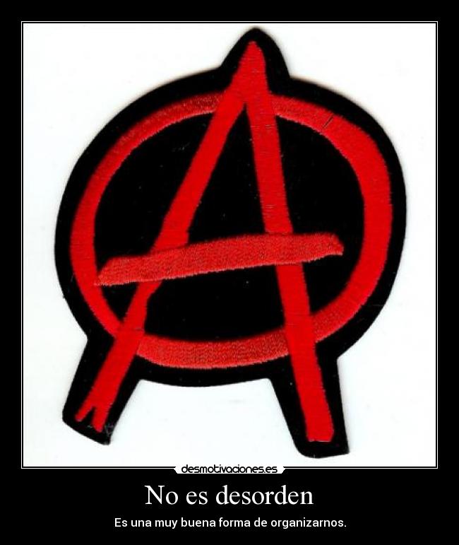 No es desorden - Es una muy buena forma de organizarnos.