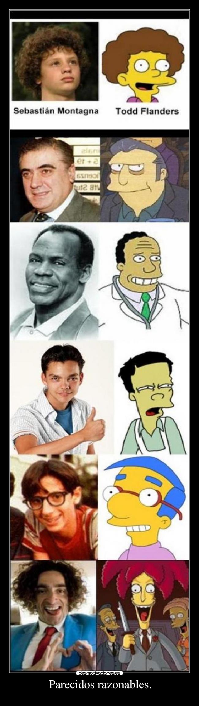 Parecidos razonables. -